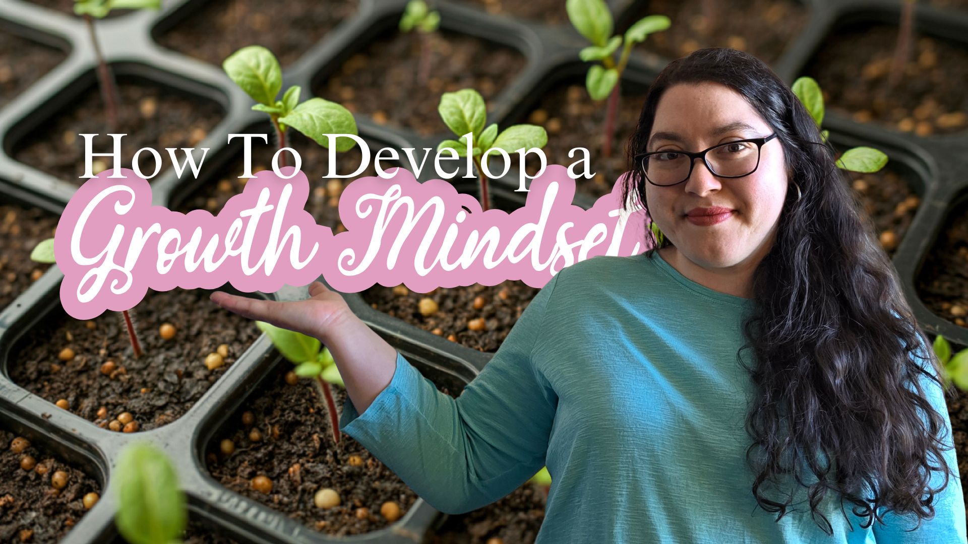 how to develop a growth mindset