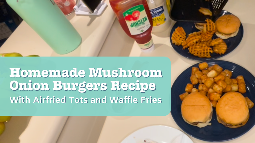 homemade mushroom onion burgers