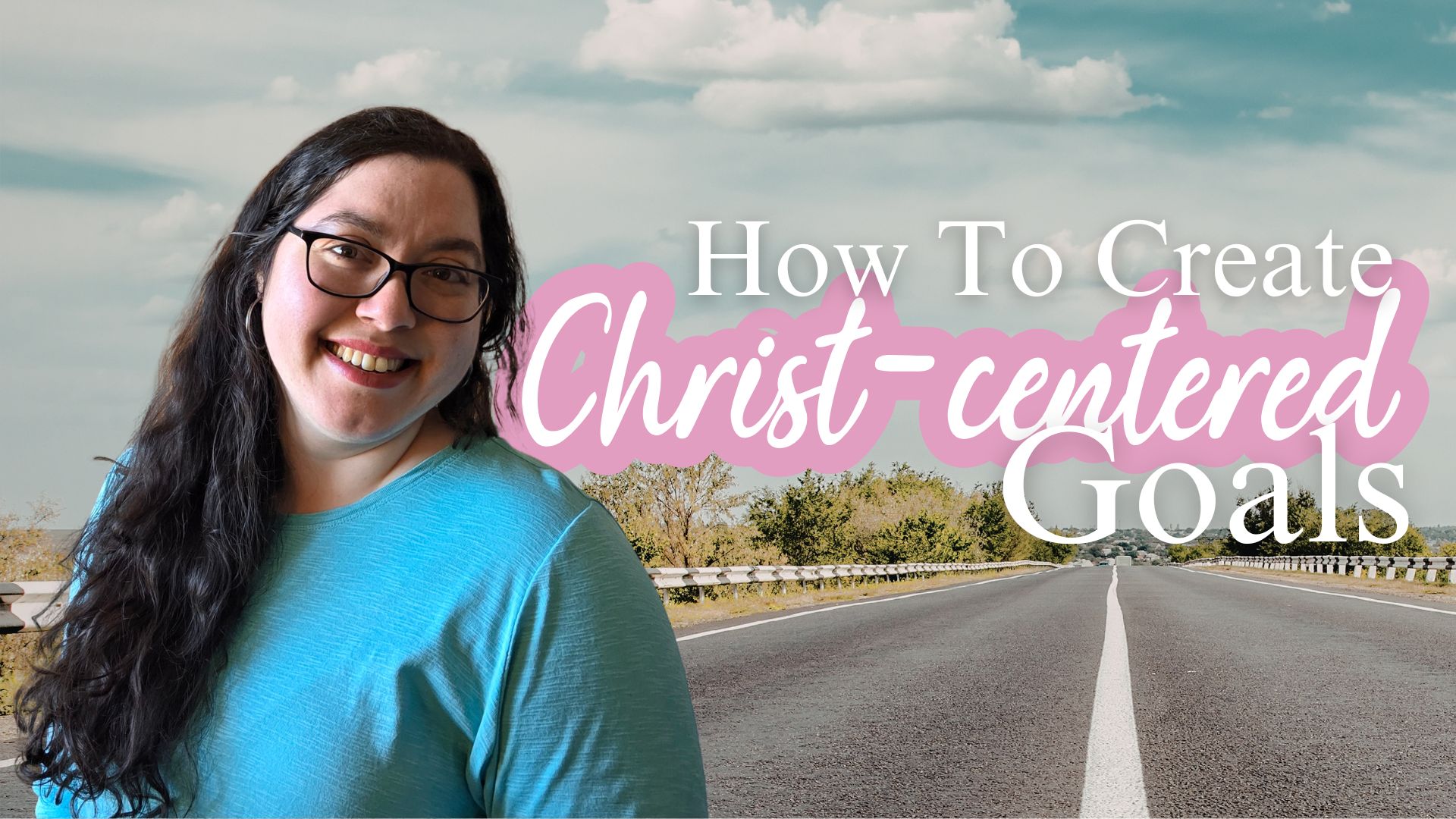 how to create christ-centered goals